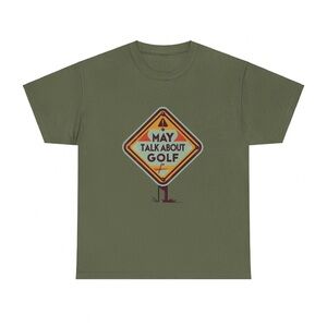 Golf Humor Tshirt - Warning: May talk about golf